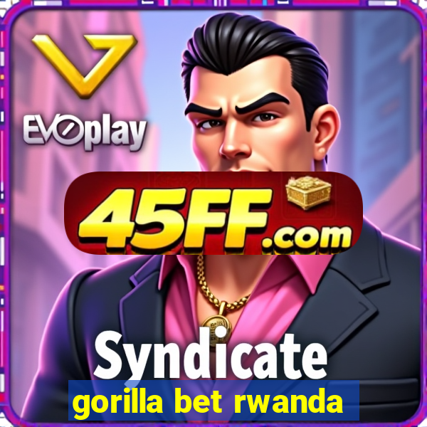 gorilla bet rwanda